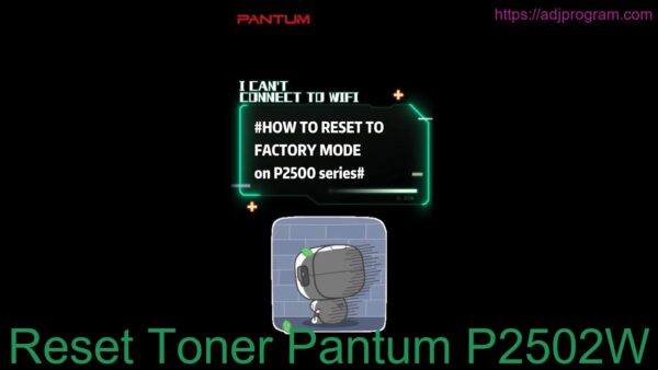 Reset Toner Pantum P2502W