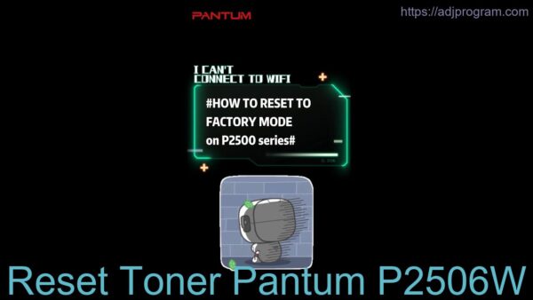 Reset Toner Pantum P2506W